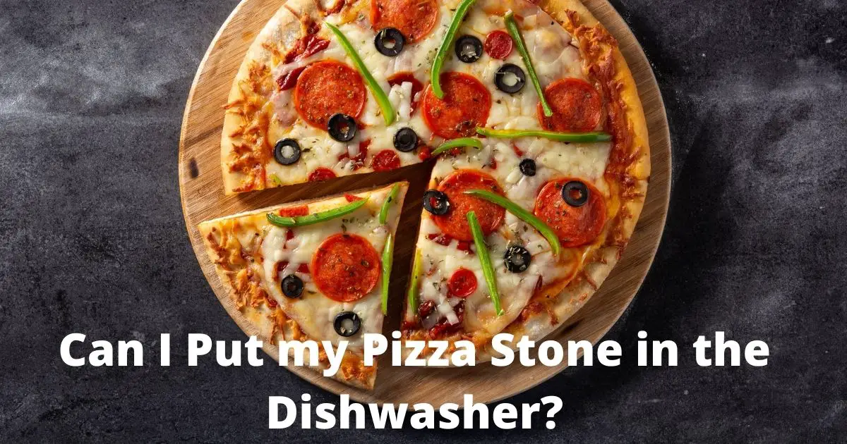 Can I Put my Pizza Stone in the Dishwasher