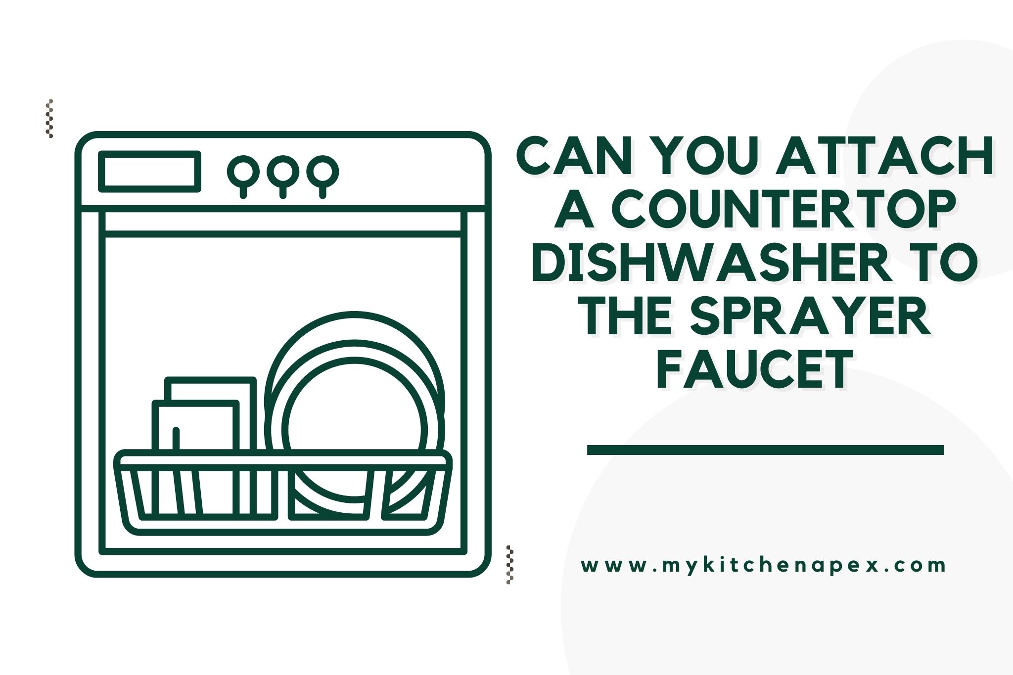 Can you attach a countertop dishwasher to the sprayer Faucet