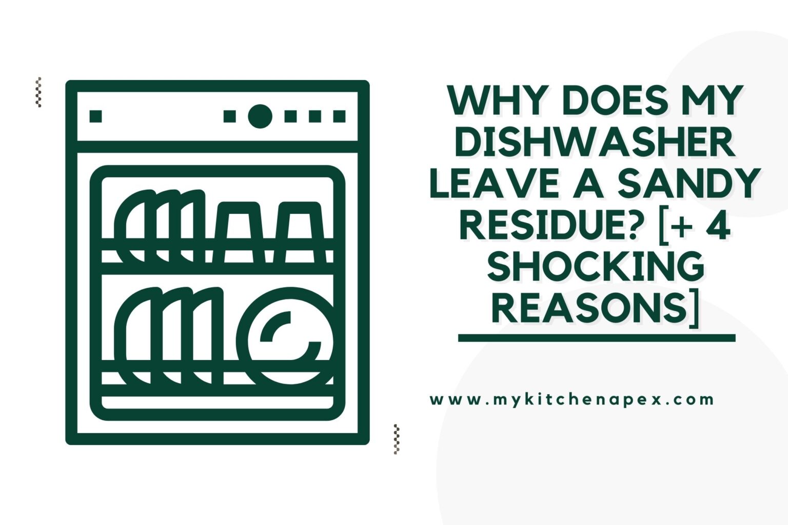 Why Does My Dishwasher Leave A Sandy Residue? [+ 4 SHOCKING Reasons