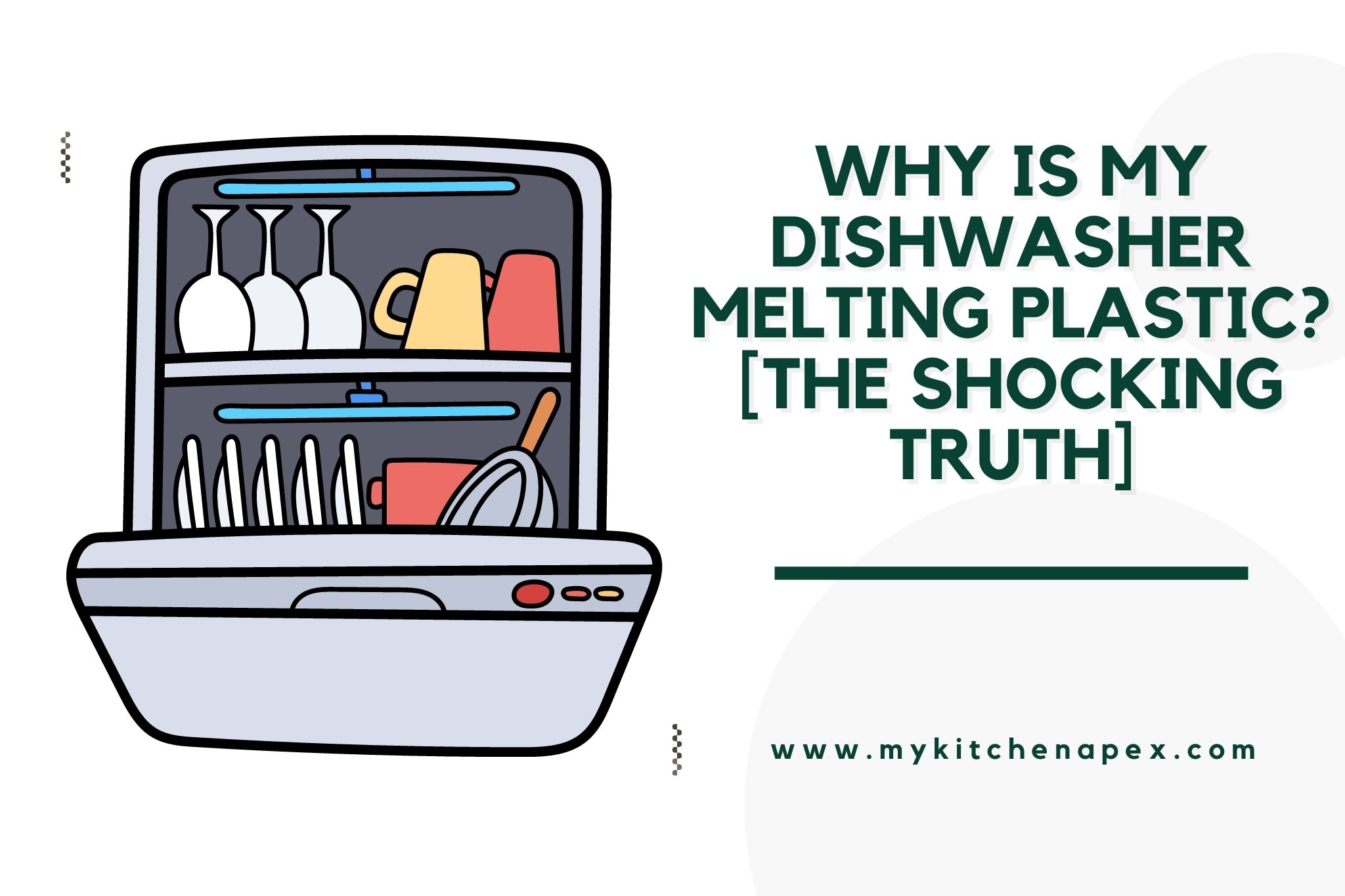 Why Is My Dishwasher Melting Plastic? [The SHOCKING Truth]