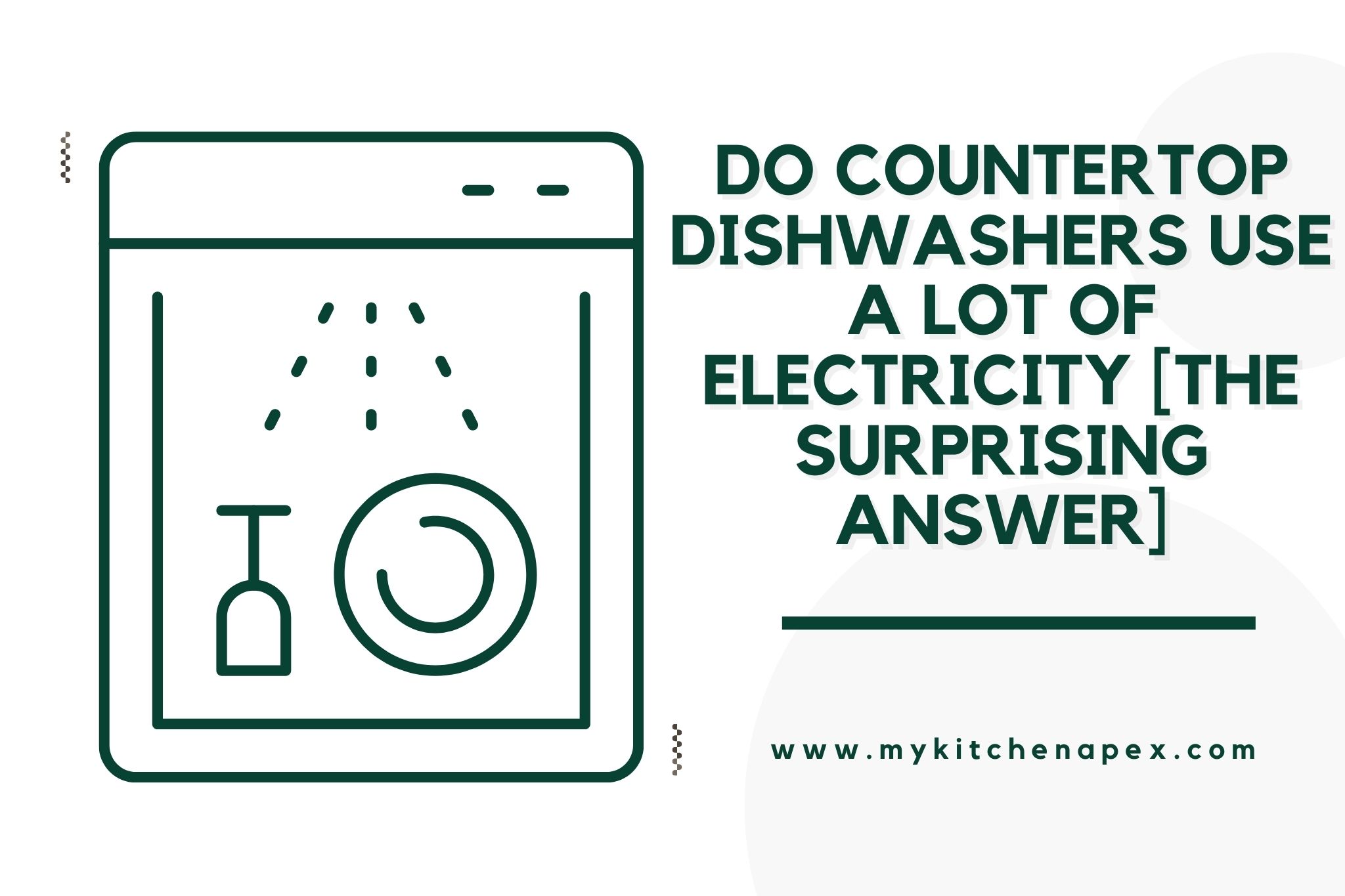 Do Countertop Dishwashers Use a Lot Of Electricity [The SURPRISING Answer] 