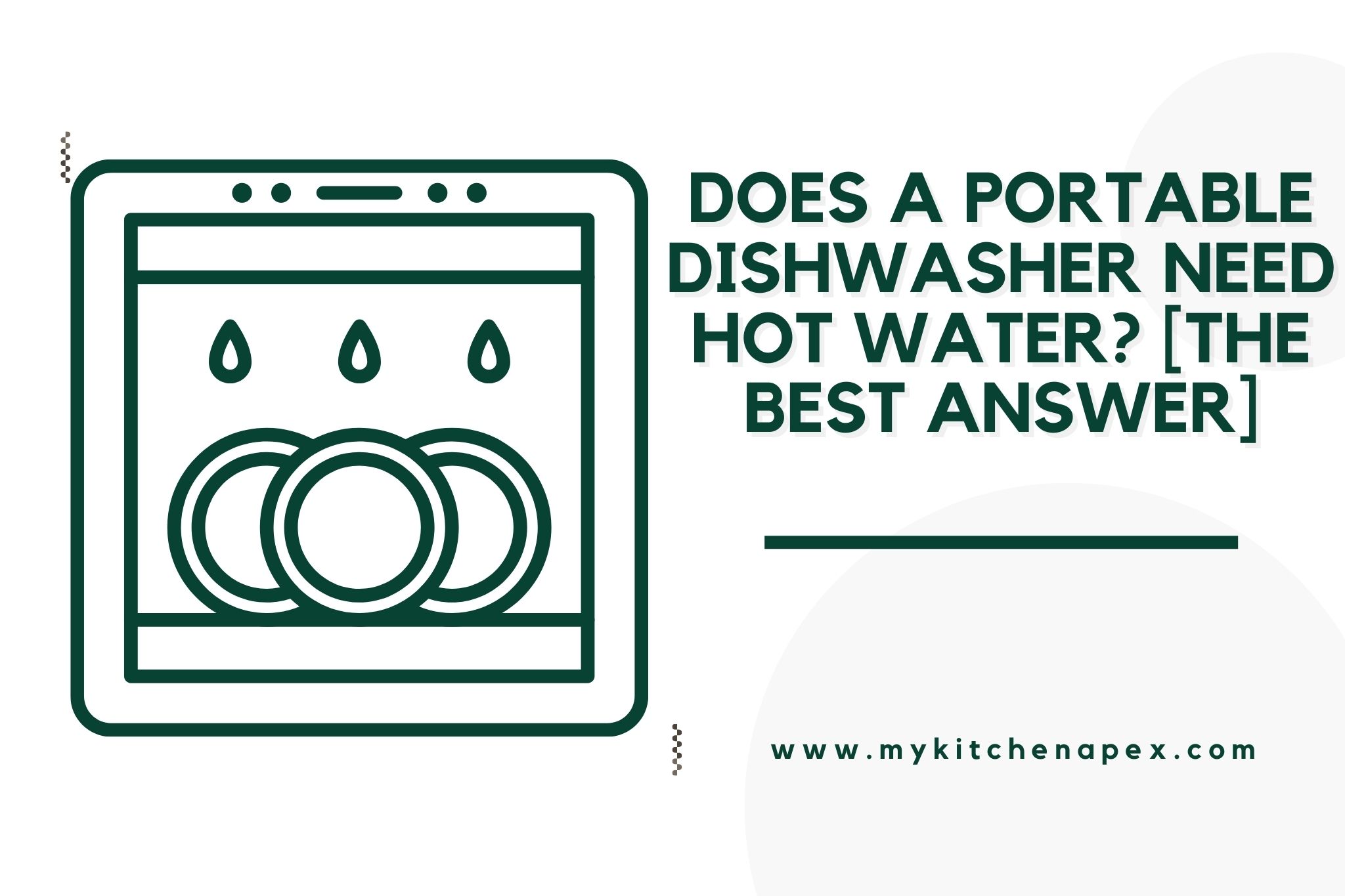 Does a Portable Dishwasher Need Hot Water? [The BEST Answer]