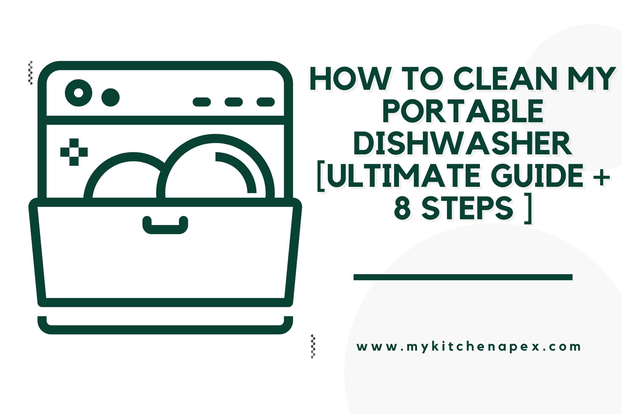 How To Clean My Portable Dishwasher [ULTIMATE Guide + 8 Steps ]