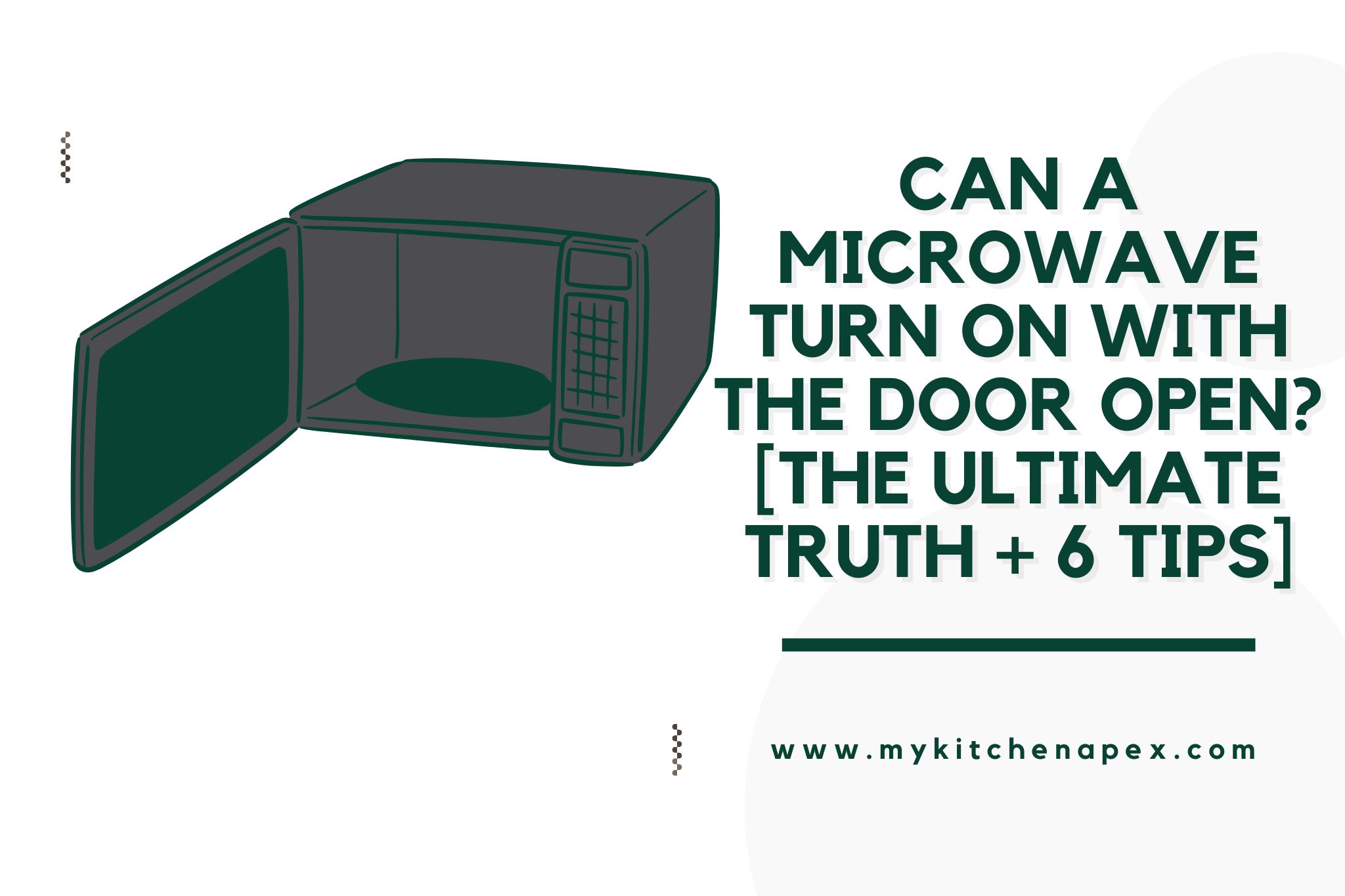 Can A Microwave Turn On With The Door Open? [The ULTIMATE Truth + 6 Tips]