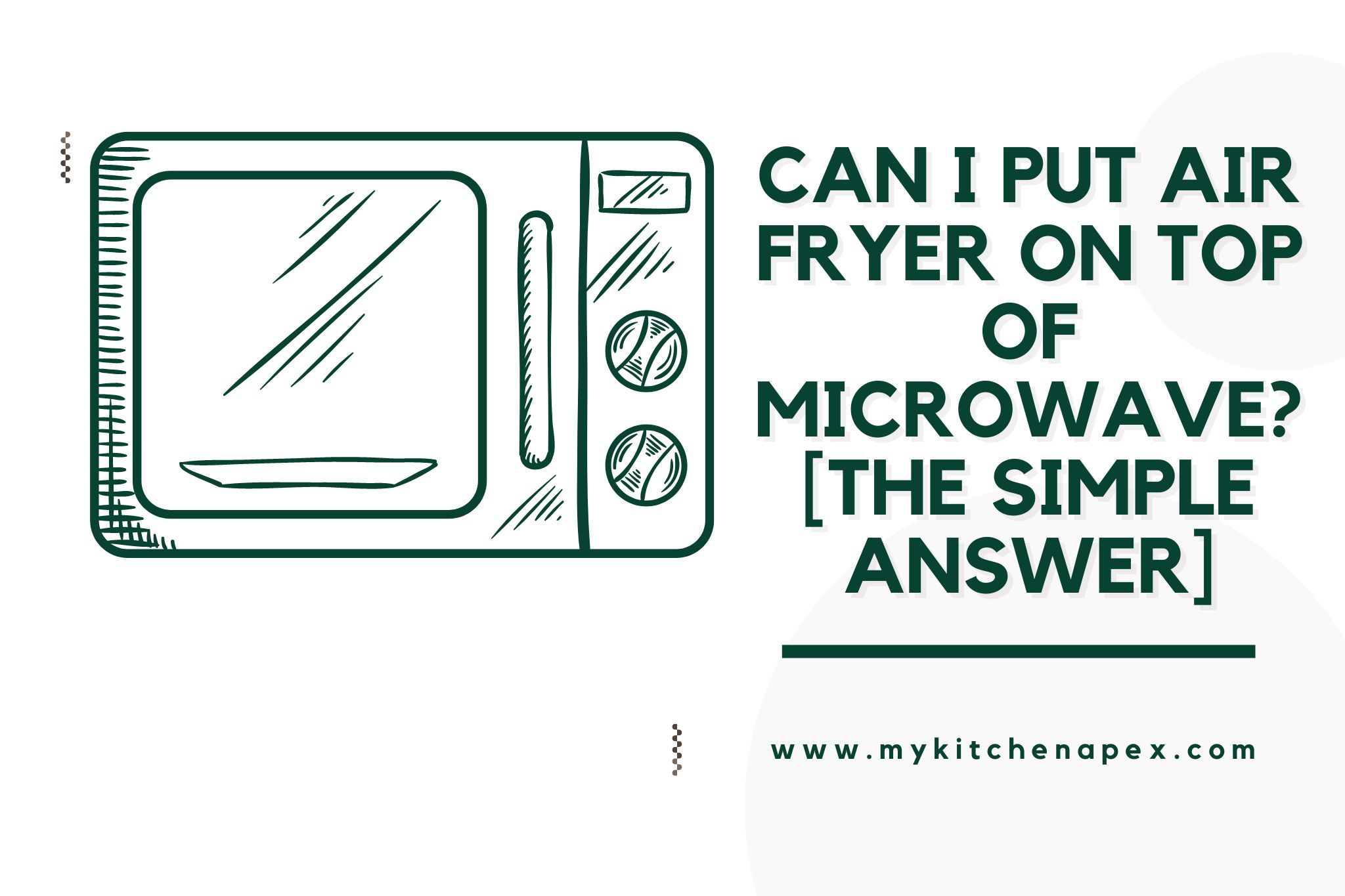 Can I Put Air Fryer On Top Of Microwave? [The SIMPLE Answer]