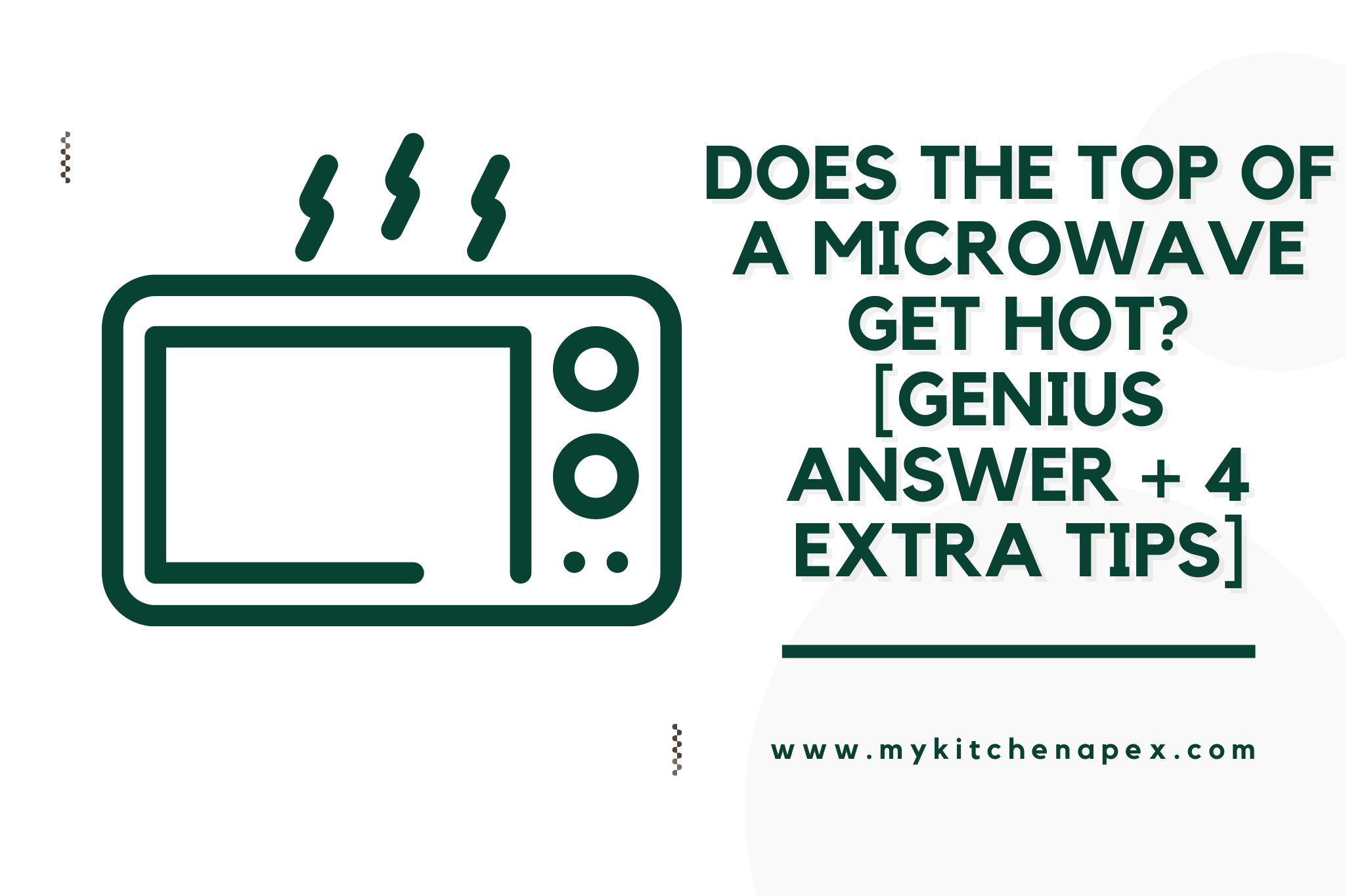 Does The Top Of A Microwave Get Hot? [Genius Answer + 4 EXTRA Tips]