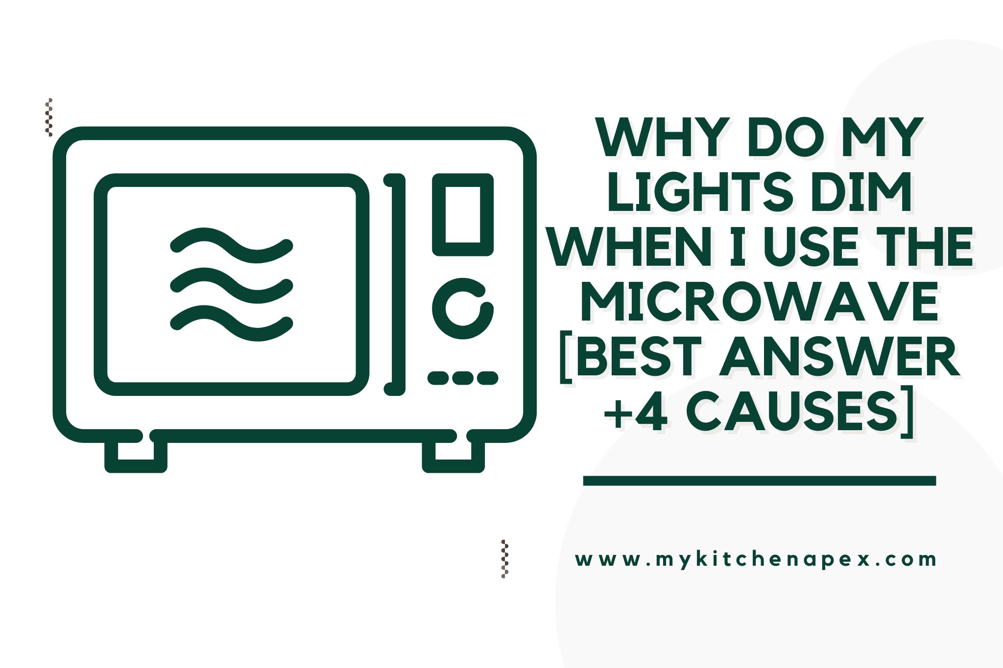 Why Do My Lights Dim When I Use The Microwave [BEST Answer +4 CAUSES]
