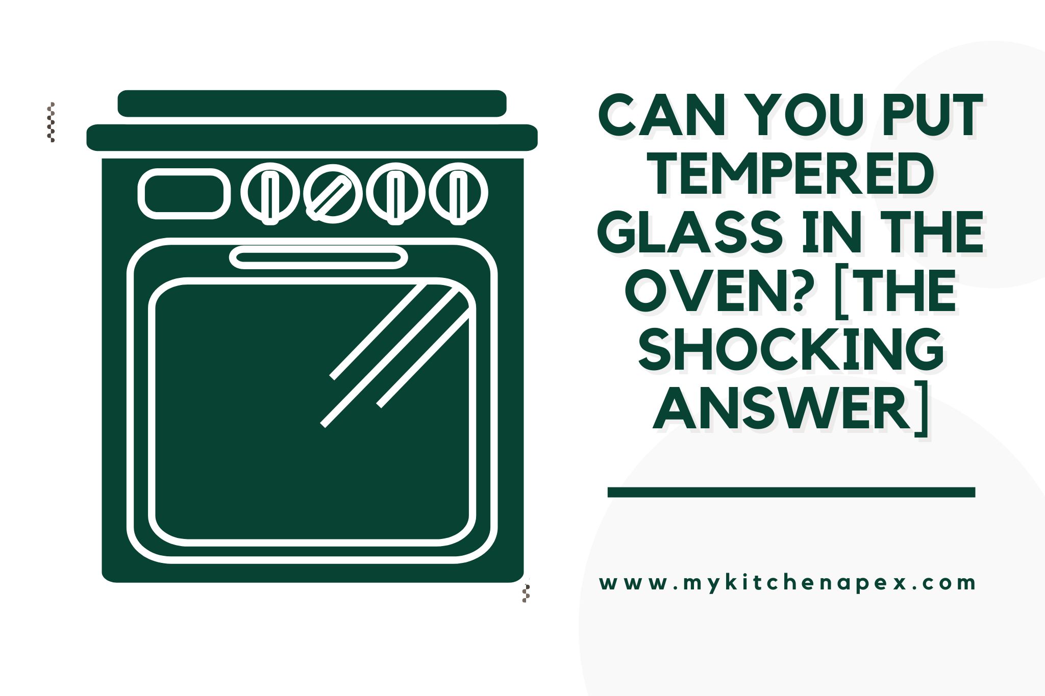 Can You Put Tempered Glass In The Oven? [The SHOCKING Answer]