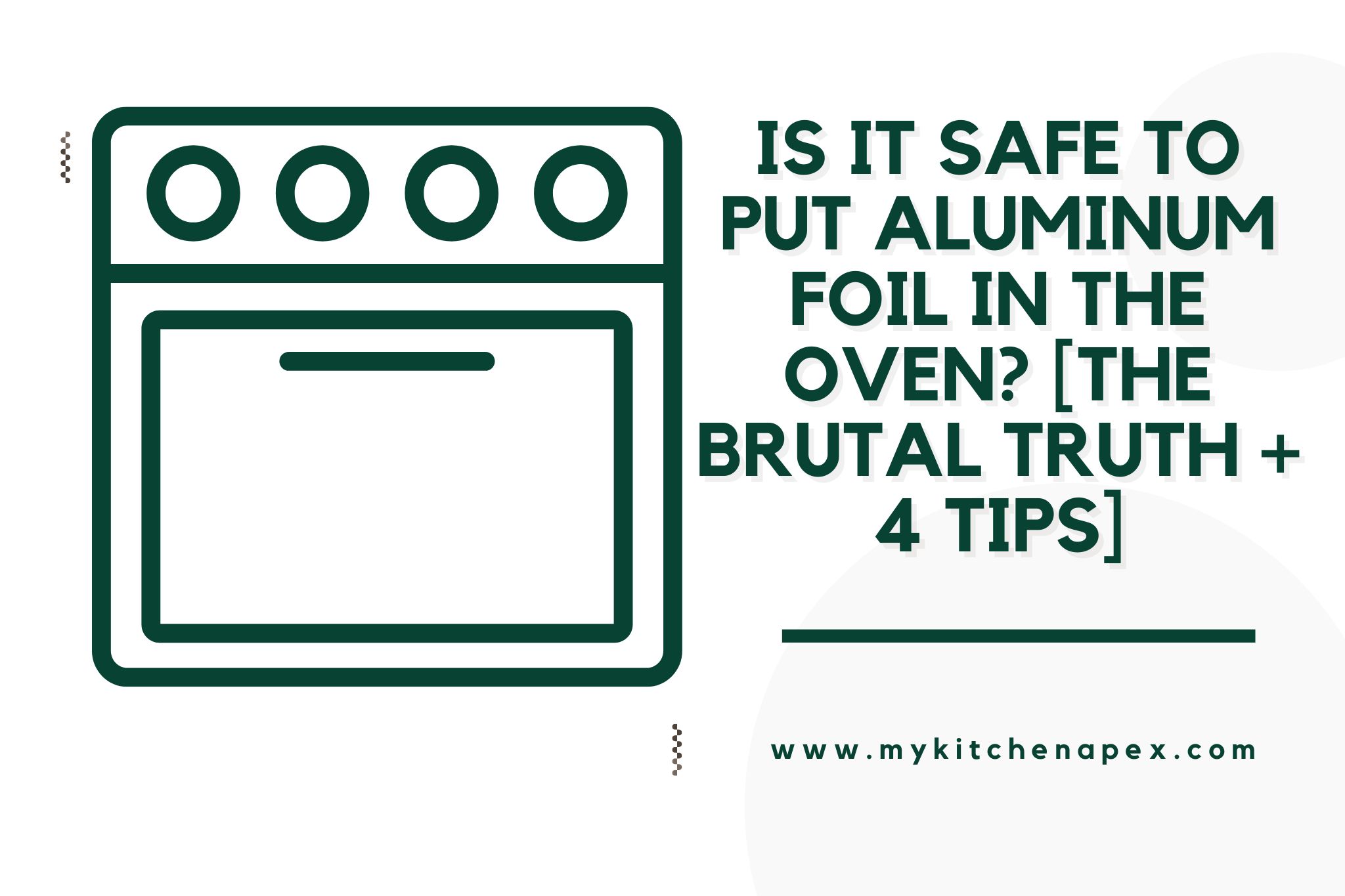 Is It Safe To Put Aluminum Foil In The Oven? [The Brutal TRUTH + 4 Tips]