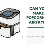 can you make popcorn in airfryer