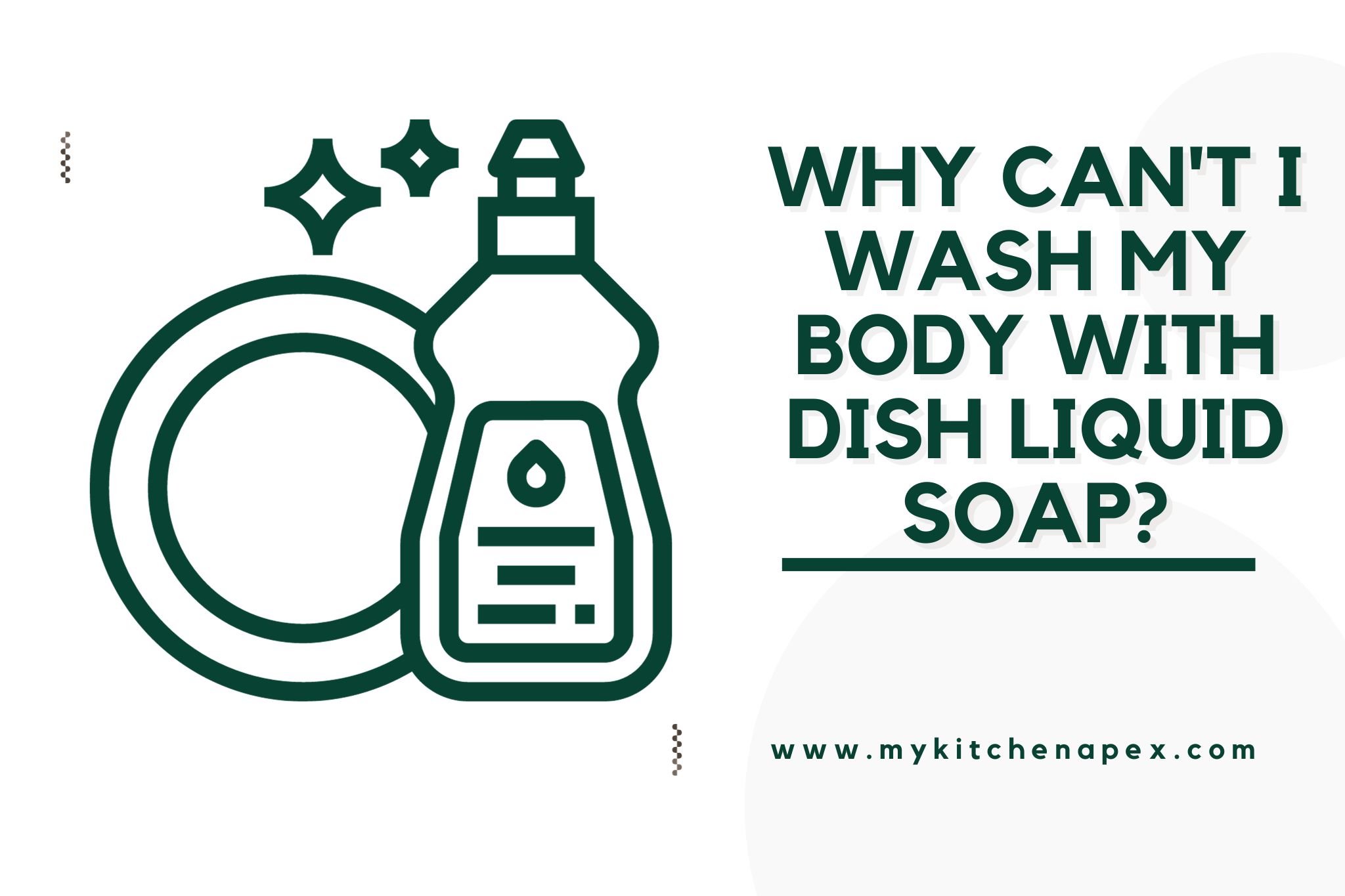 Why can't I wash my body with dish liquid soap?