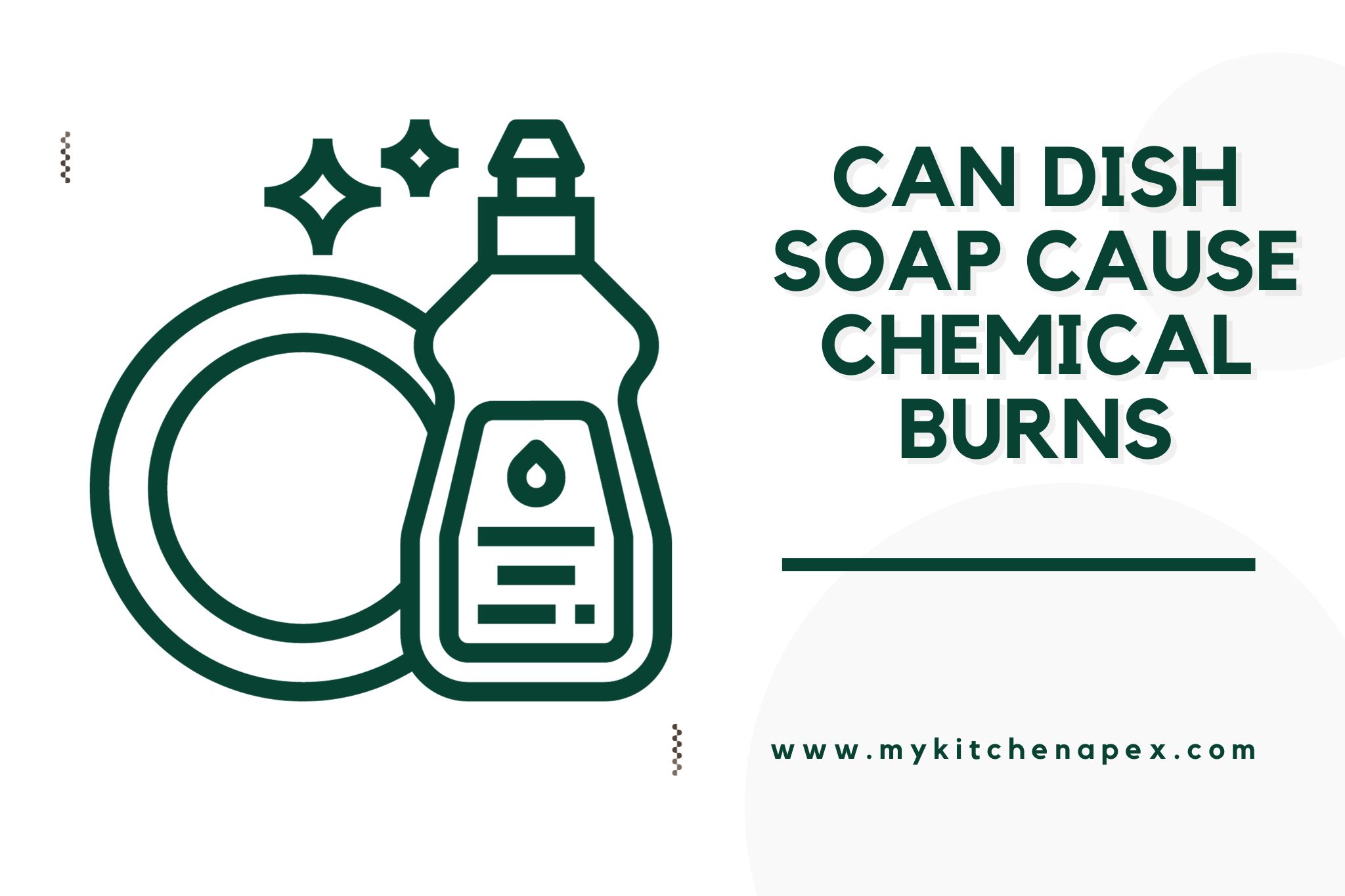can dish soap cause chemical burns