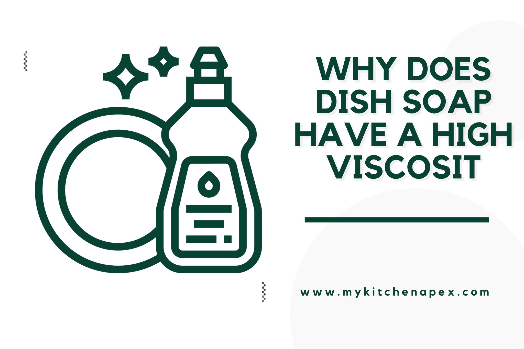 why does dish soap have a high viscosit