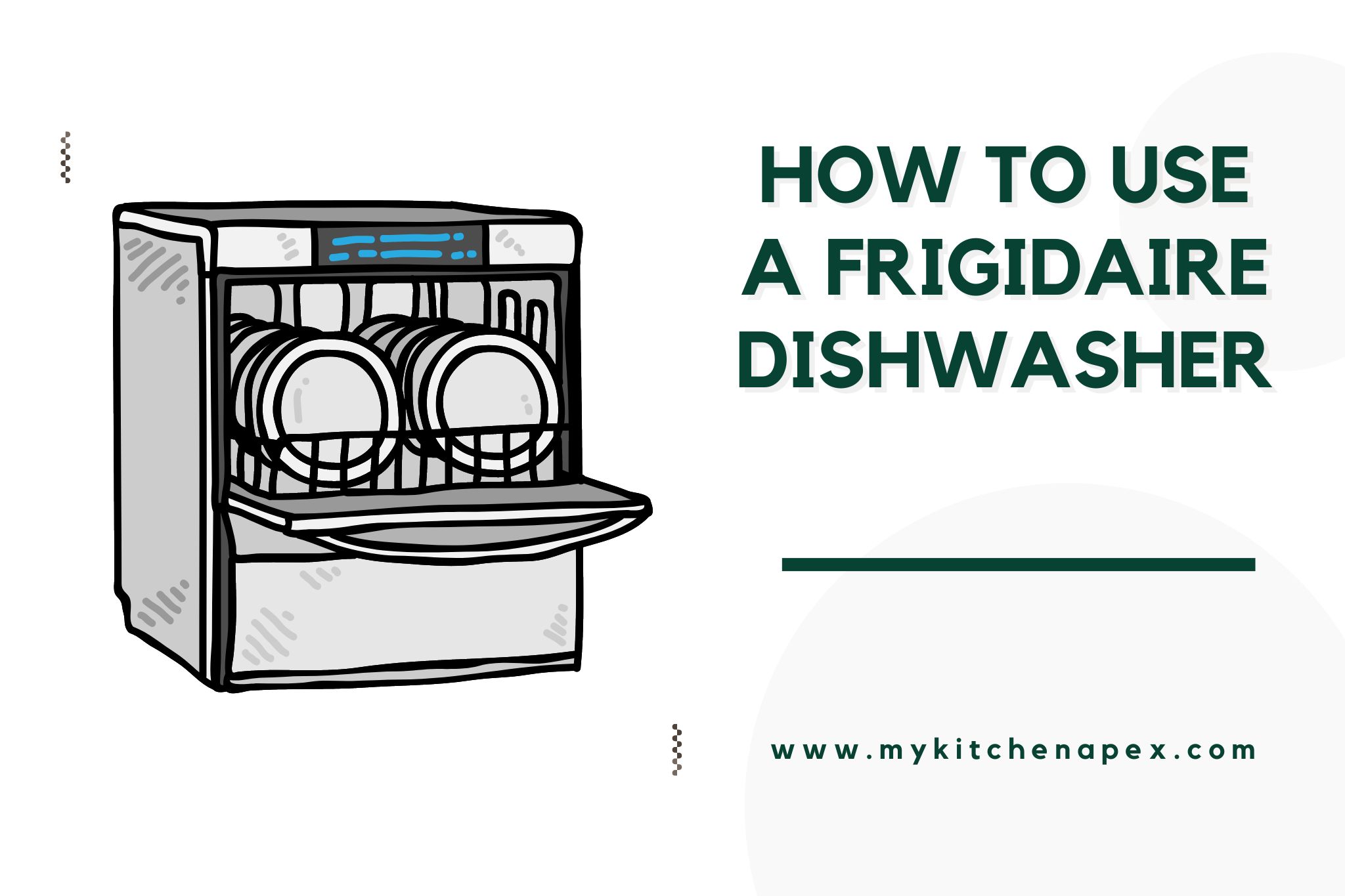 how to use a frigidaire dishwasher