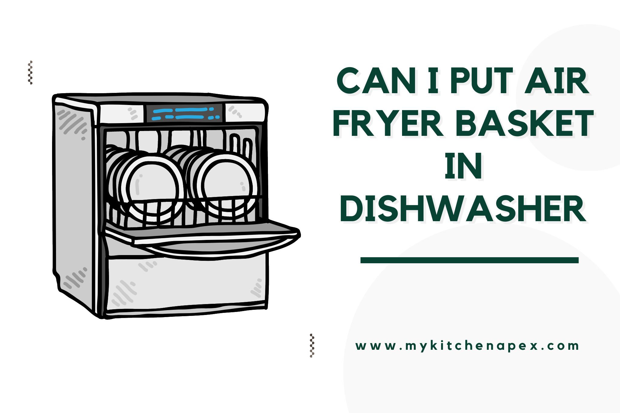 can i put air fryer basket in dishwasher