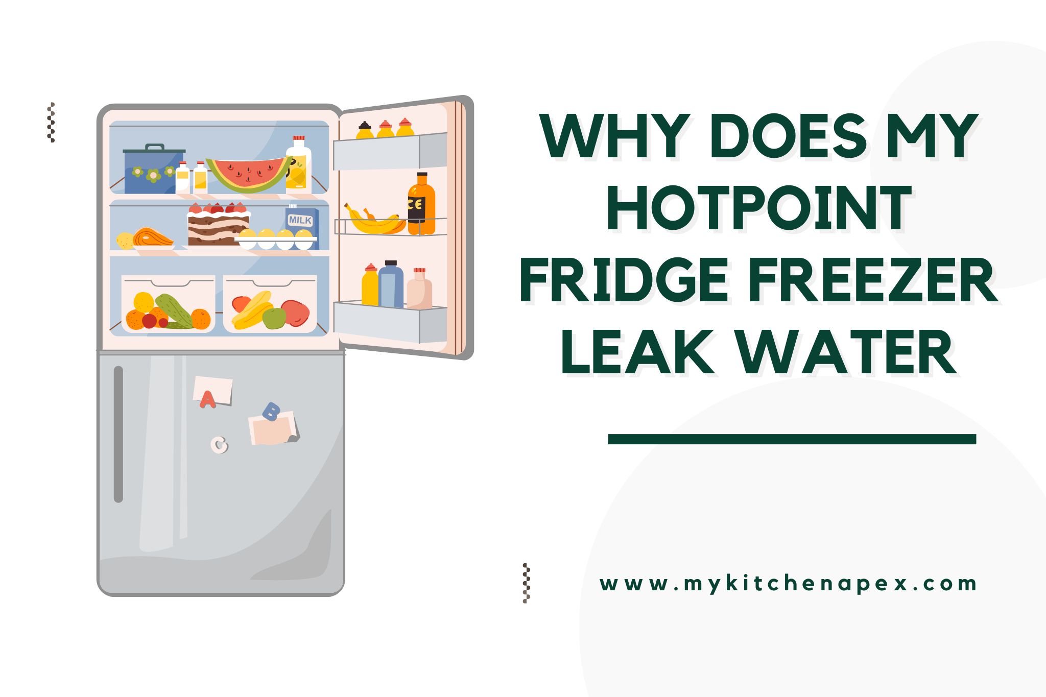 why does my hotpoint fridge freezer leak water