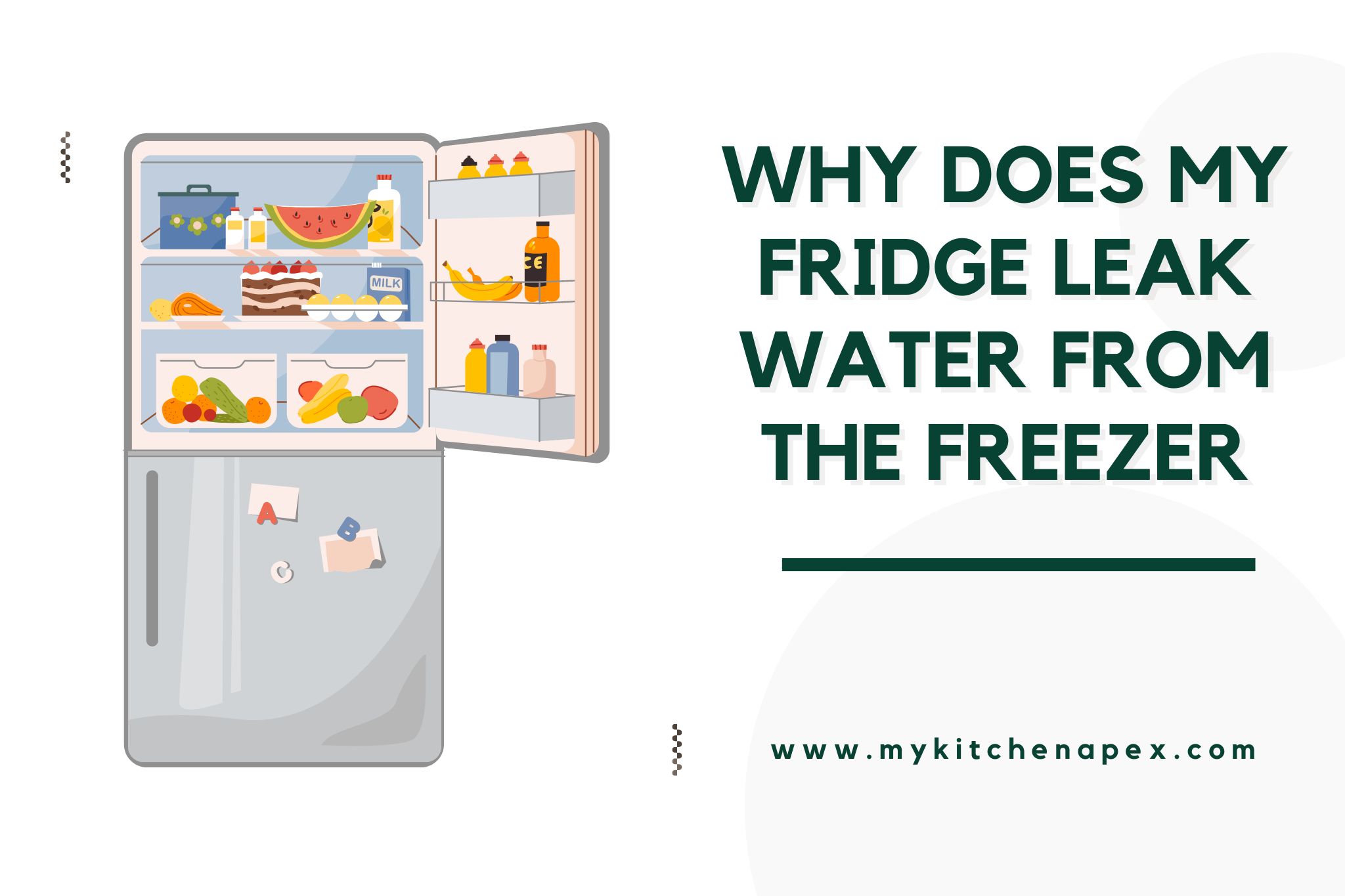 Why Does My Fridge Leak Water from the Freezer? [Stop the Mess with Our ...