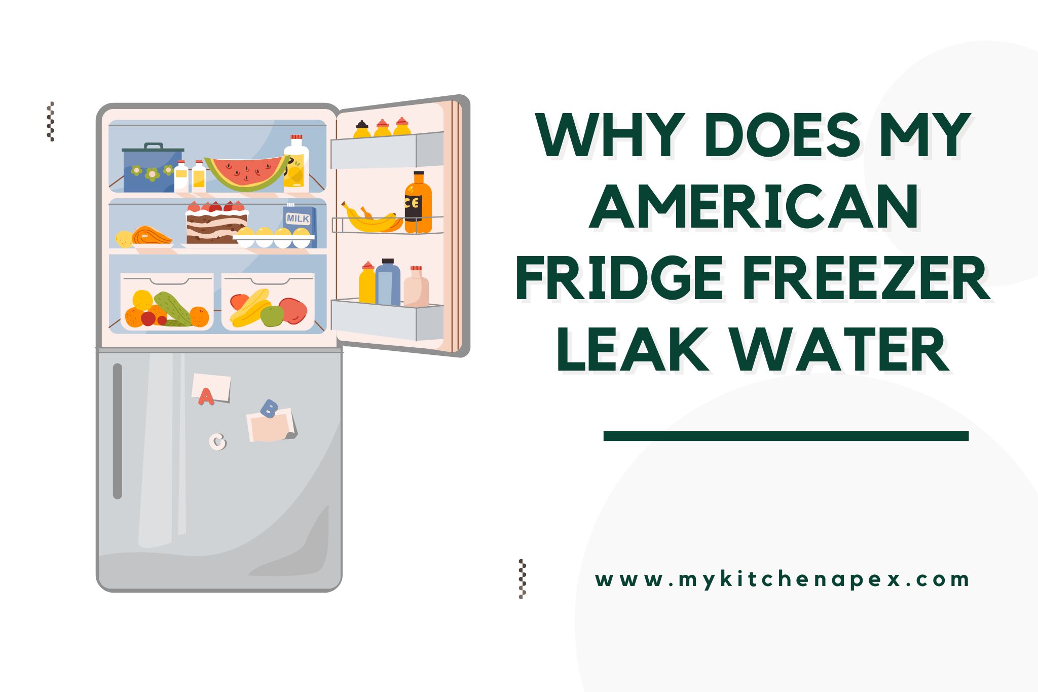 why does my american fridge freezer leak water