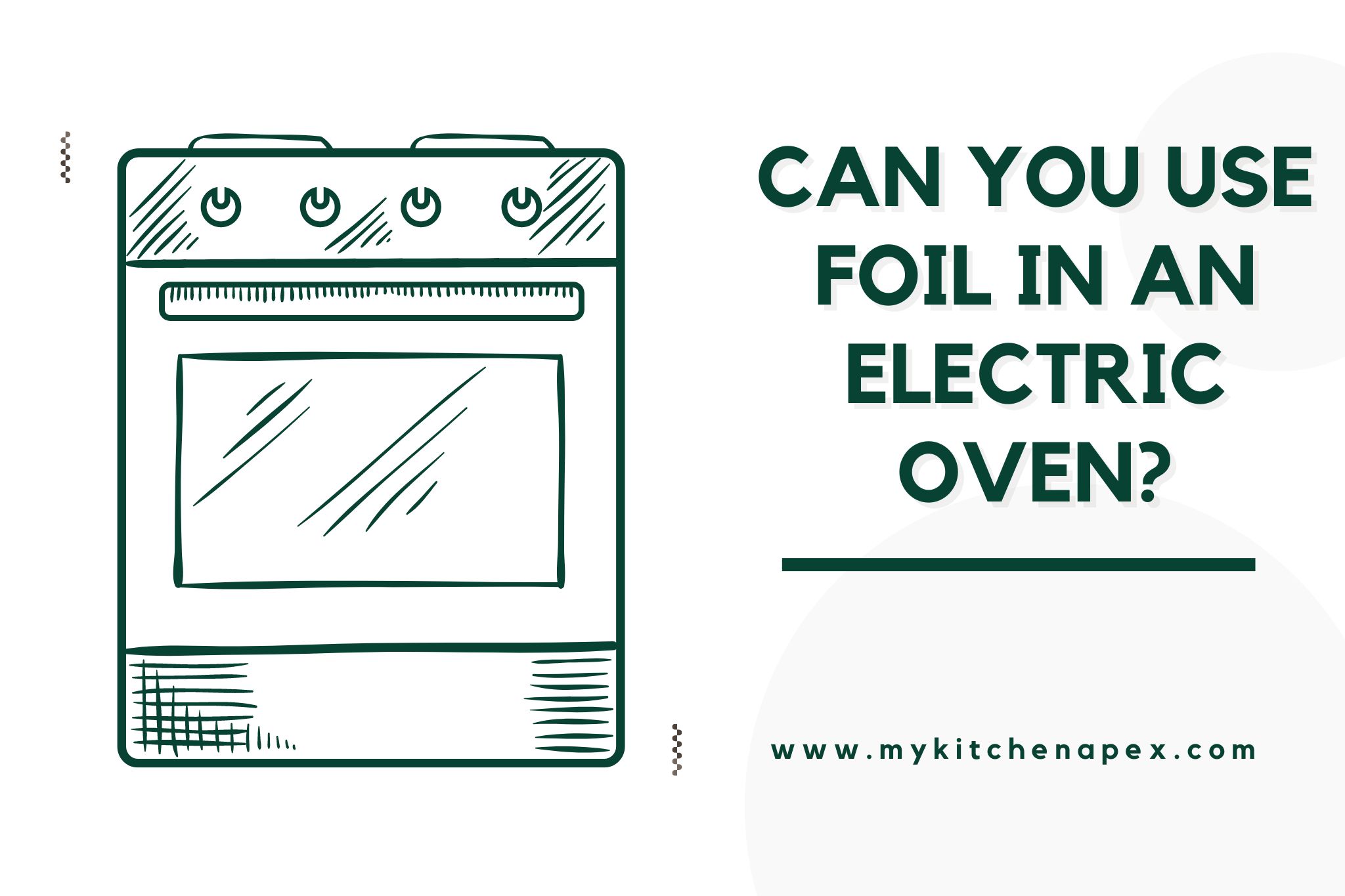 Can you use foil in an electric oven?