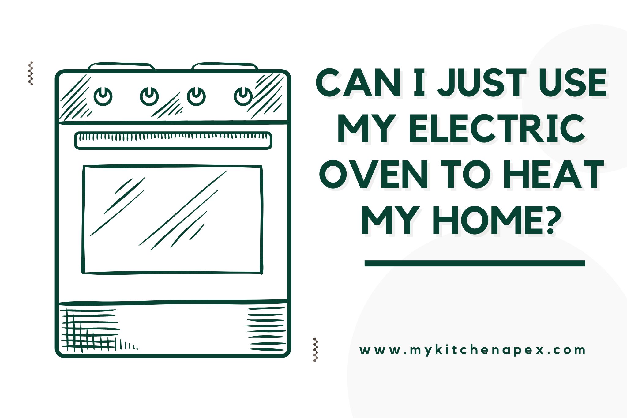 Can I just use my electric oven to heat my home?