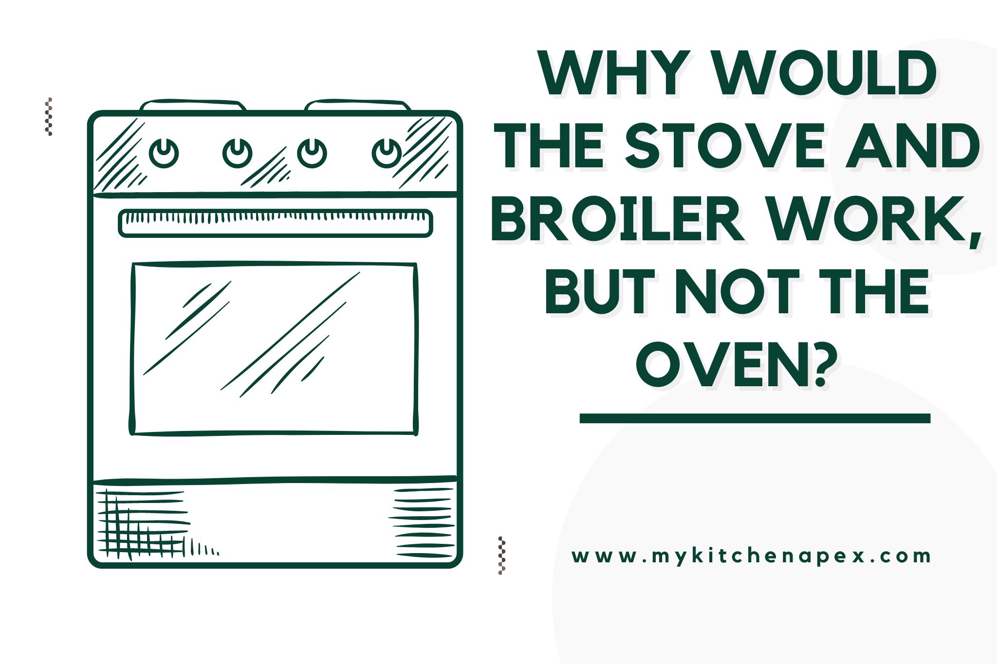 Why would the stove and broiler work