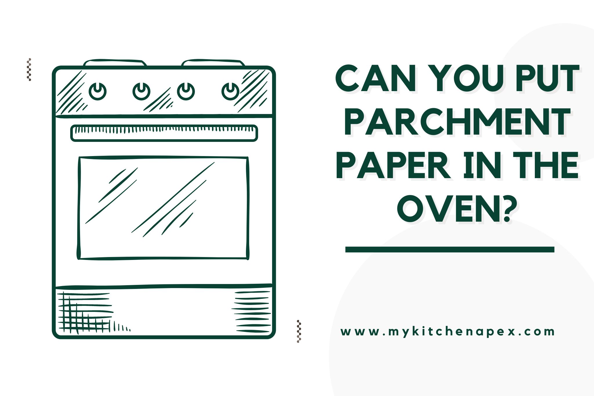 Can you put parchment paper in the oven?