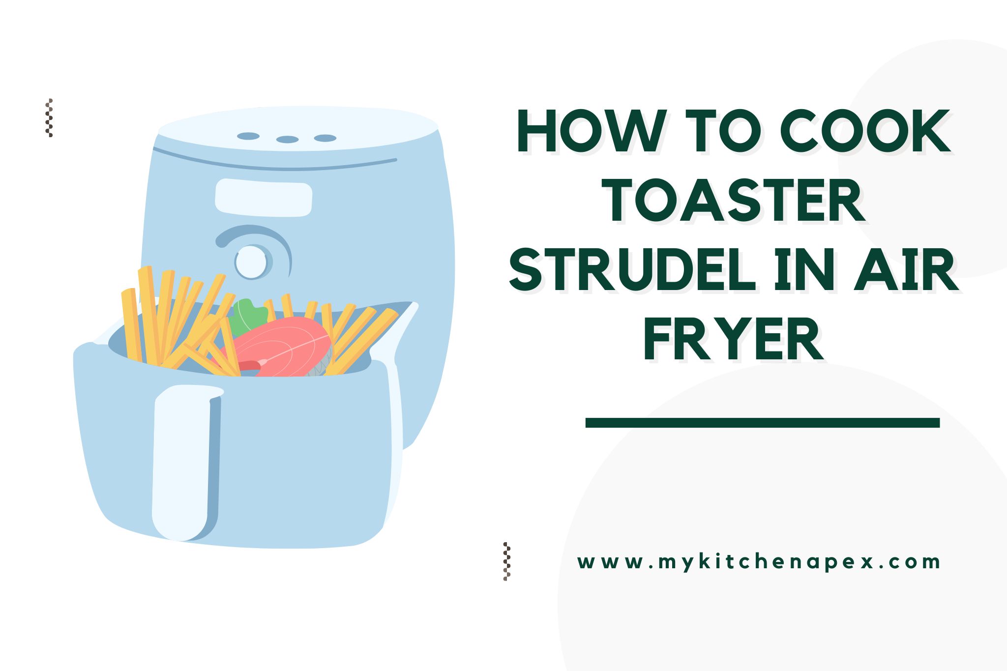 how to cook toaster strudel in air fryer