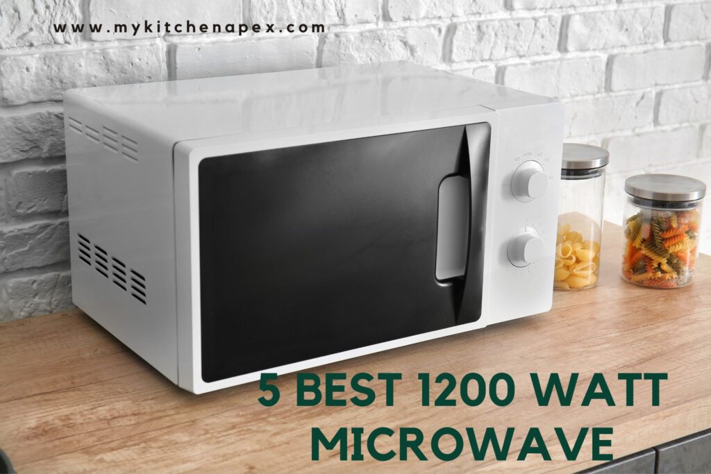 5 Best 1200 Watt Microwave [ 2024 Expert Reviews] MyKitchenApex