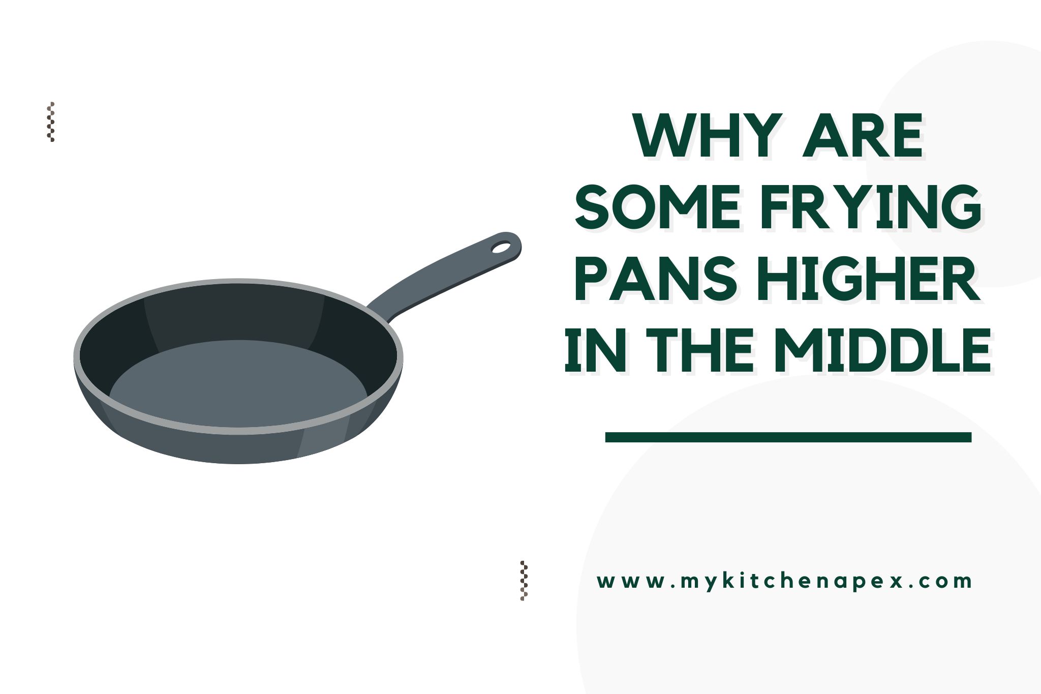 why are some frying pans higher in the middle