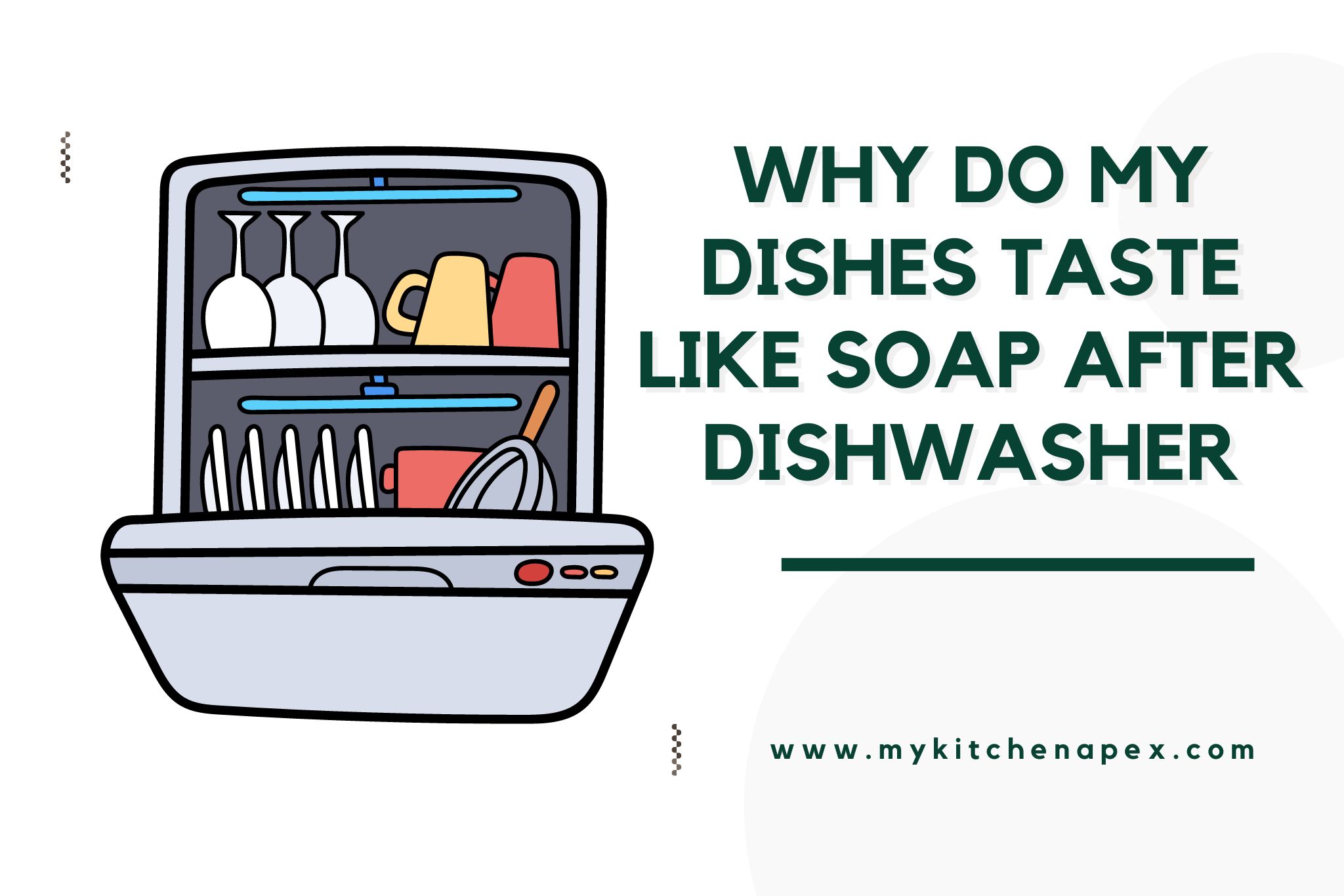 why do my dishes taste like soap after dishwasher