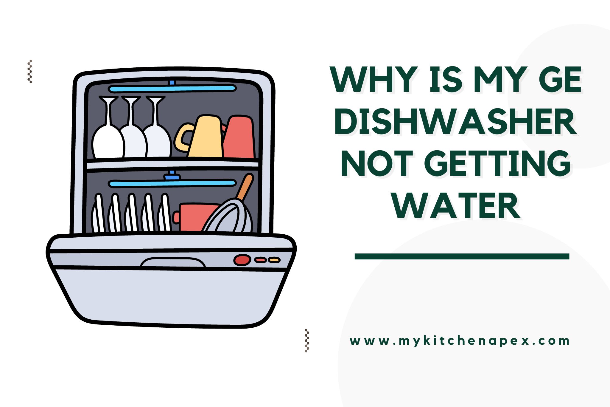 why is my ge dishwasher not getting water