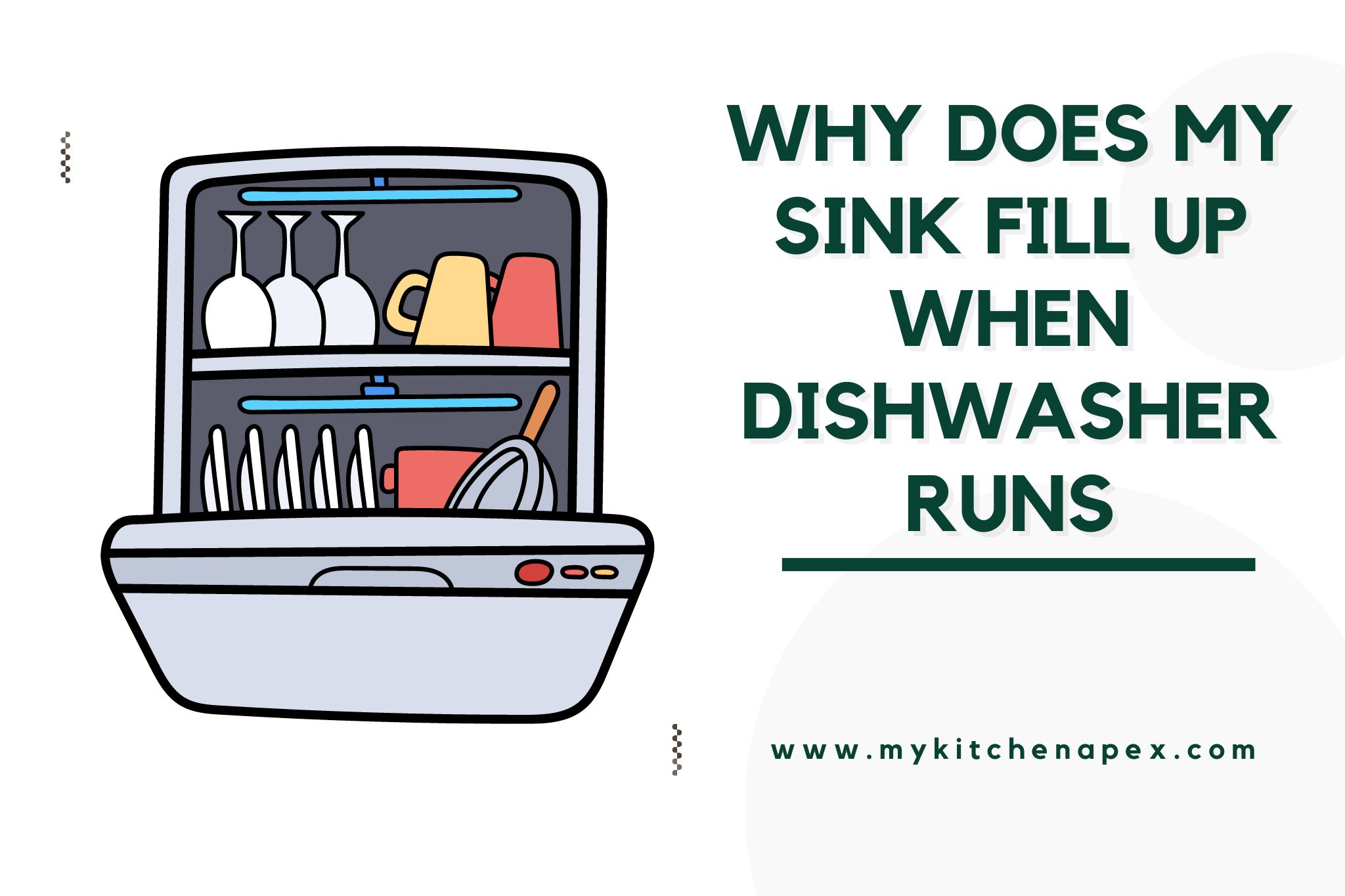 why does my sink fill up when dishwasher runs