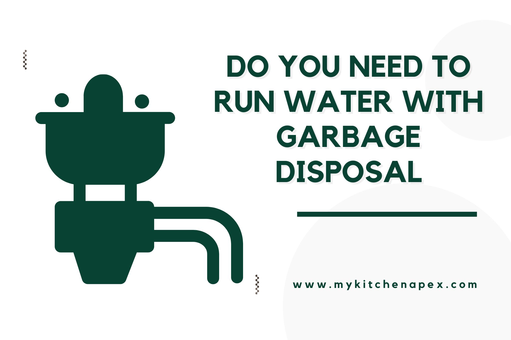 do you need to run water with garbage disposal