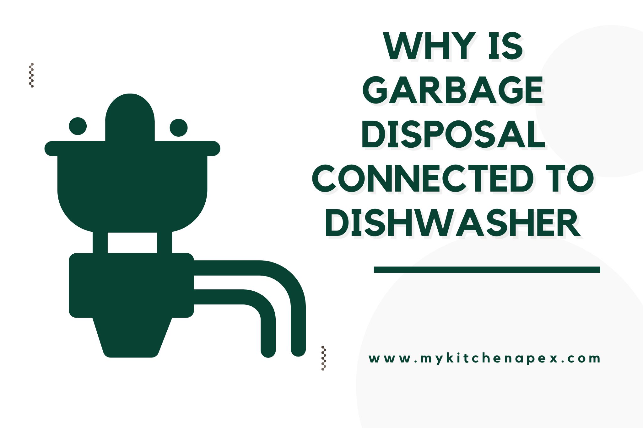 why is garbage disposal connected to dishwasher