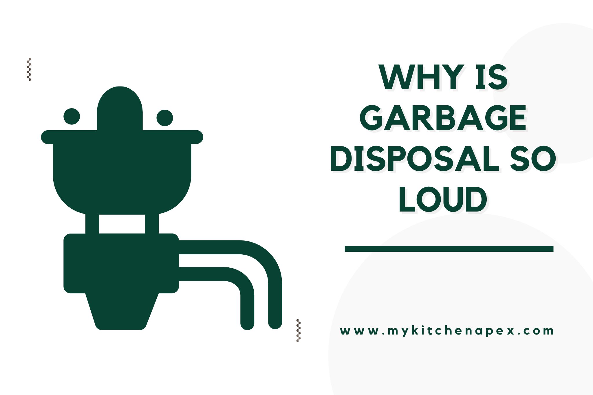 why is garbage disposal so loud