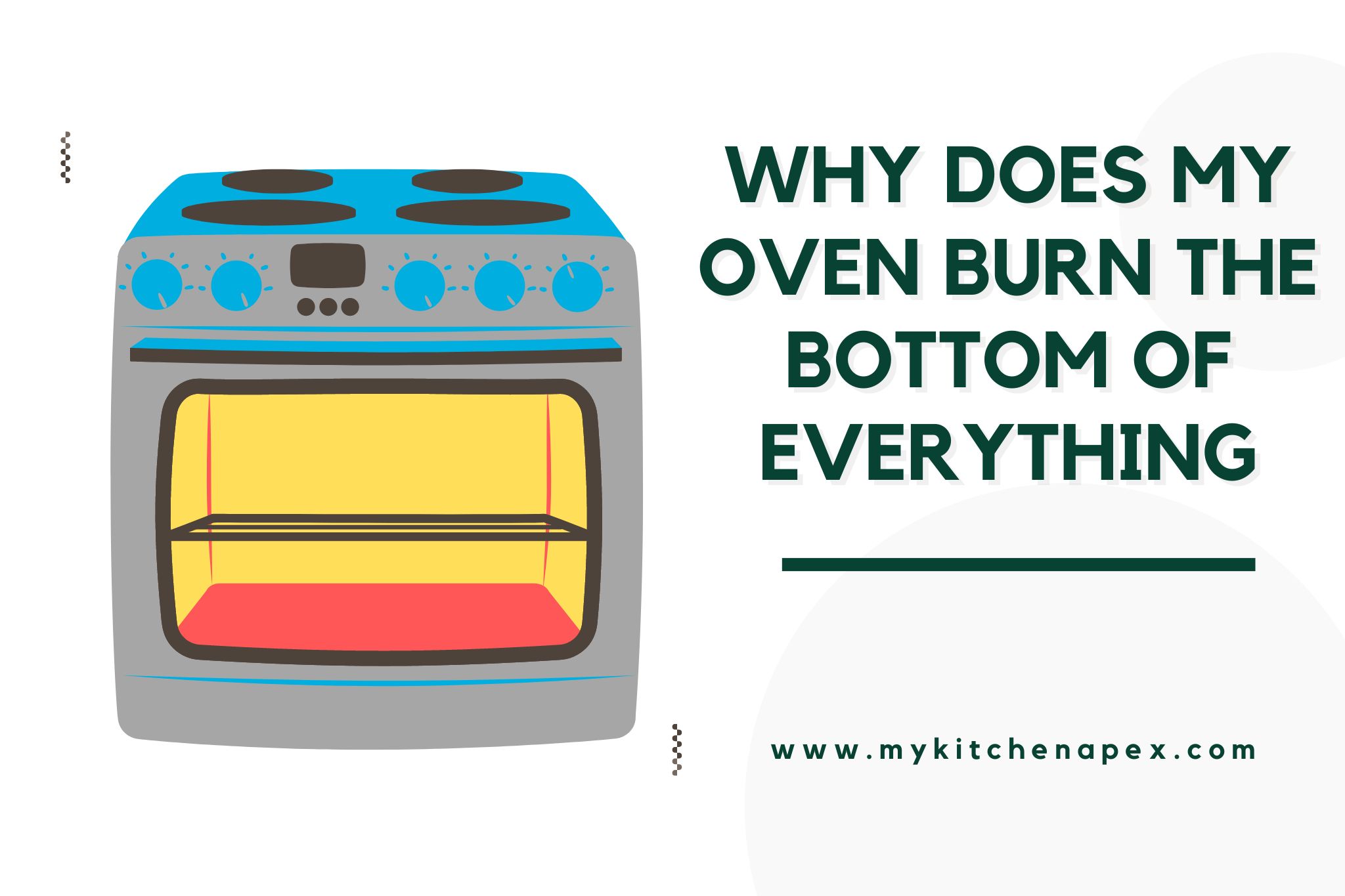why does my oven burn the bottom of everything