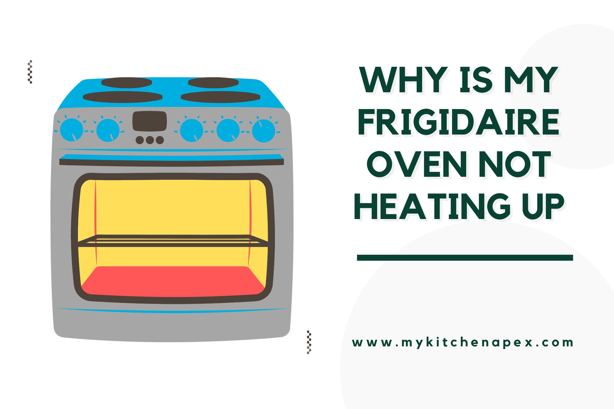 why is my frigidaire oven not heating up