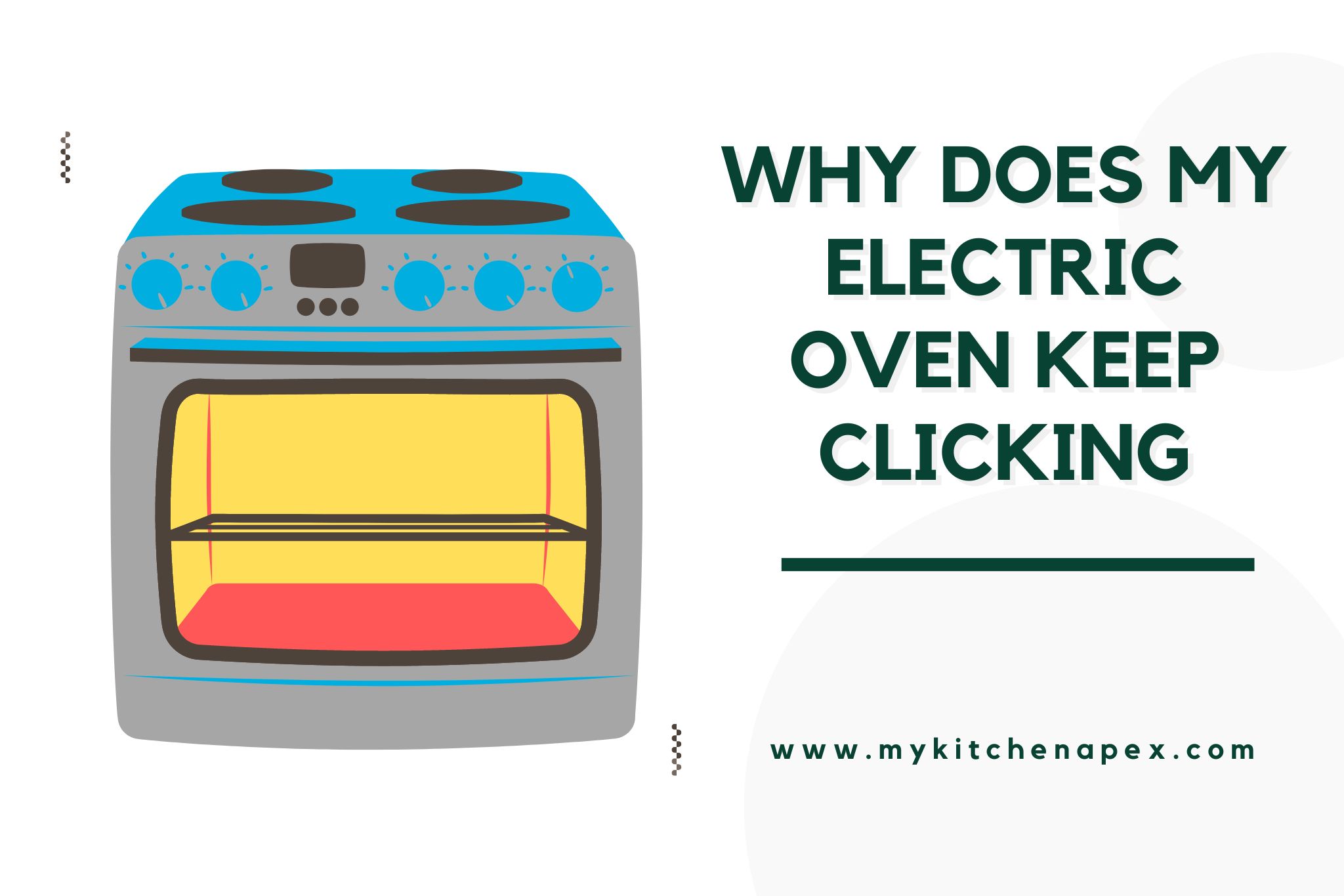 Why Does My Electric Oven Keep Clicking? [Solve the Annoying Noise