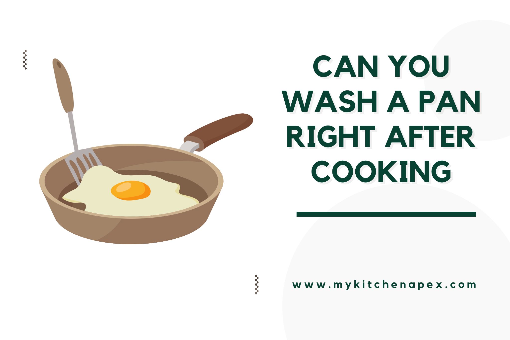 can you wash a pan right after cooking