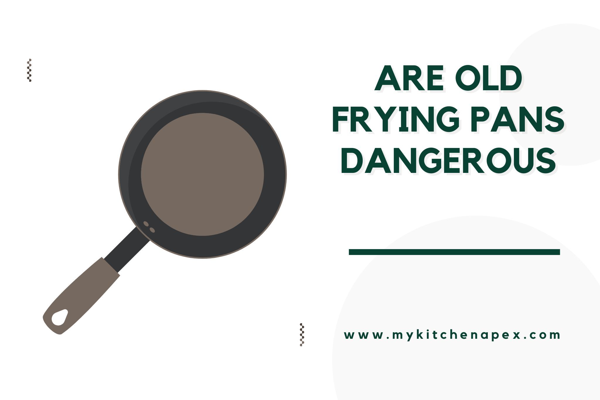 are old frying pans dangerous